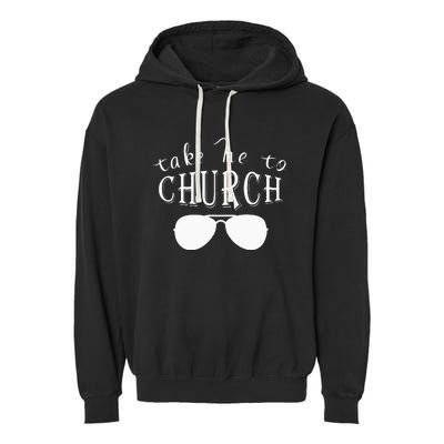 Take Me To The Church Christian Country Concert Garment-Dyed Fleece Hoodie