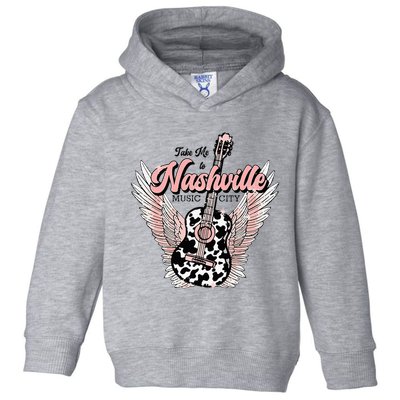 Take Me To Nashville Nashville Tennessee Toddler Hoodie