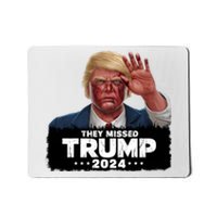 They Missed Trump 2024 Mousepad