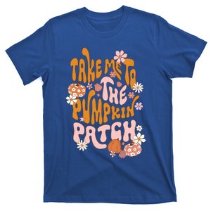 Take Me To The Pumpkin Patch Autumn Fall Thanksgiving Groovy Meaningful Gift T-Shirt