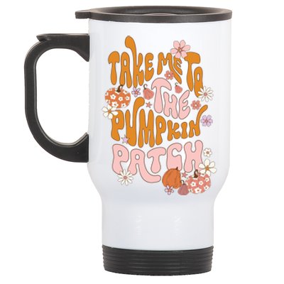 Take Me To The Pumpkin Patch Autumn Fall Thanksgiving Groovy Meaningful Gift Stainless Steel Travel Mug