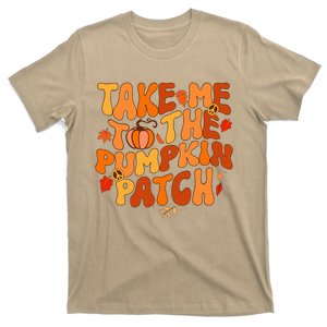 Take Me To The Pumpkin Patch Autumn Fall Thanksgiving T-Shirt