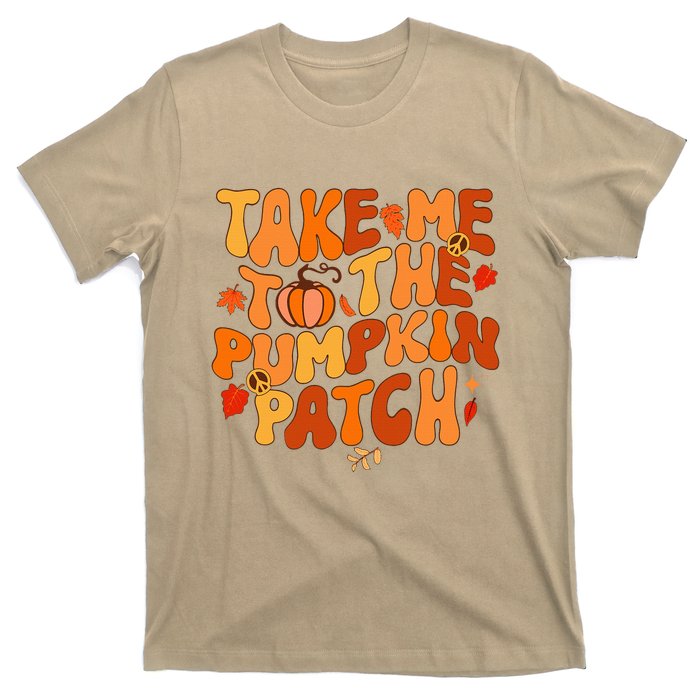 Take Me To The Pumpkin Patch Autumn Fall Thanksgiving T-Shirt