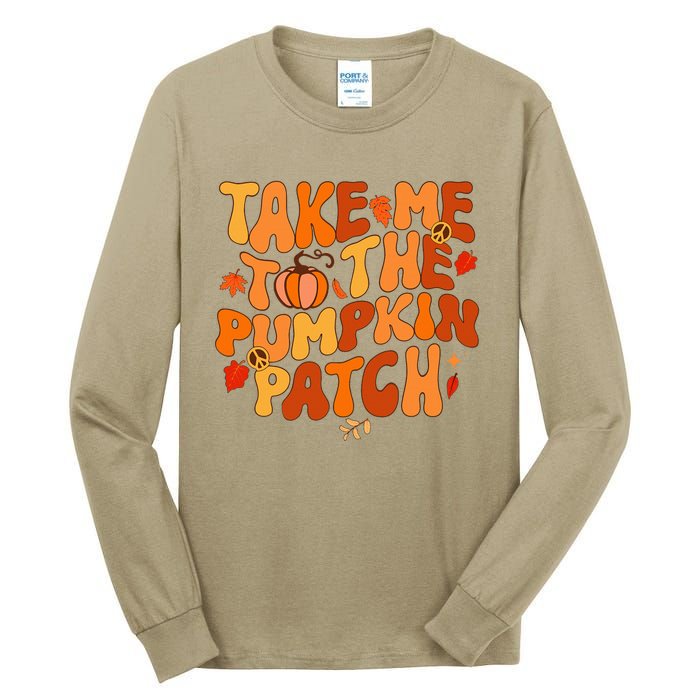 Take Me To The Pumpkin Patch Autumn Fall Thanksgiving Tall Long Sleeve T-Shirt