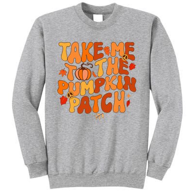 Take Me To The Pumpkin Patch Autumn Fall Thanksgiving Sweatshirt