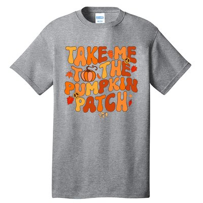 Take Me To The Pumpkin Patch Autumn Fall Thanksgiving Tall T-Shirt