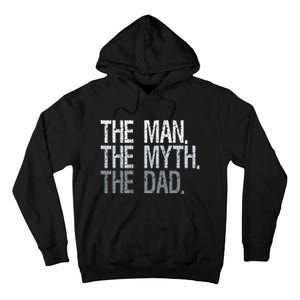 The Man The Myth The Dad Tall Hoodie