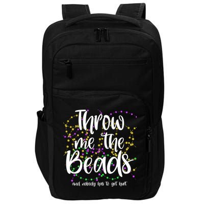 Throw Me The Beads And Nobody Has To Get Hurt Funny Mardi Gras Impact Tech Backpack