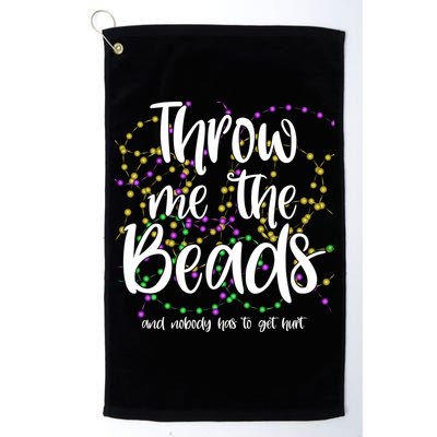 Throw Me The Beads And Nobody Has To Get Hurt Funny Mardi Gras Golf Towel
