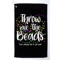 Throw Me The Beads And Nobody Has To Get Hurt Funny Mardi Gras Golf Towel