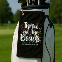 Throw Me The Beads And Nobody Has To Get Hurt Funny Mardi Gras Golf Towel
