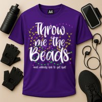 Throw Me The Beads And Nobody Has To Get Hurt Funny Mardi Gras Cooling Performance Crew T-Shirt