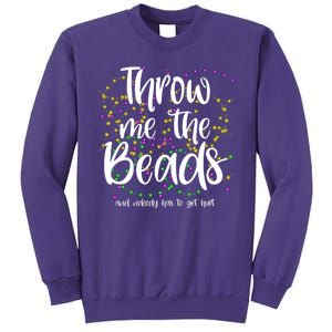 Throw Me The Beads And Nobody Has To Get Hurt Funny Mardi Gras Sweatshirt