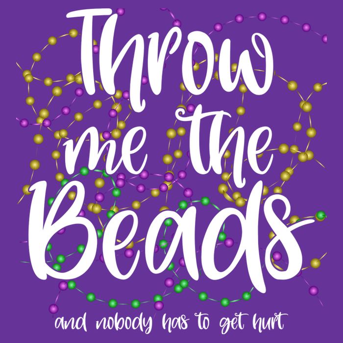 Throw Me The Beads And Nobody Has To Get Hurt Funny Mardi Gras Poster
