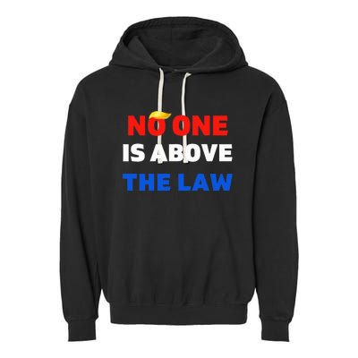 Trump Mugshot  Trump 2024 PrisonNo One Is Above The Law Garment-Dyed Fleece Hoodie