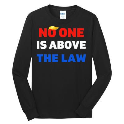 Trump Mugshot  Trump 2024 PrisonNo One Is Above The Law Tall Long Sleeve T-Shirt