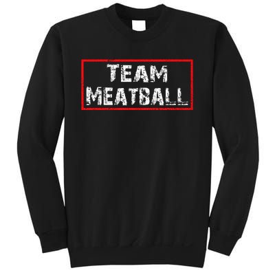 Team Meatball Sweatshirt