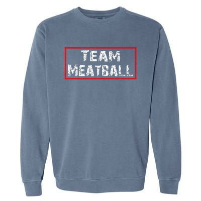 Team Meatball Garment-Dyed Sweatshirt