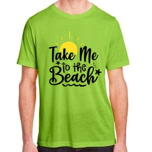 Take Me To The Beach Sunshine Summer Adult ChromaSoft Performance T-Shirt