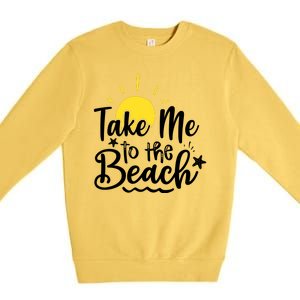 Take Me To The Beach Sunshine Summer Premium Crewneck Sweatshirt