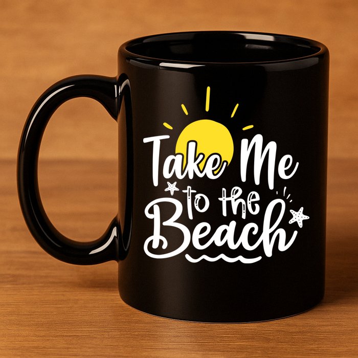 Take Me To The Beach Sunshine Summer 11oz C Handle Ceramic Mug