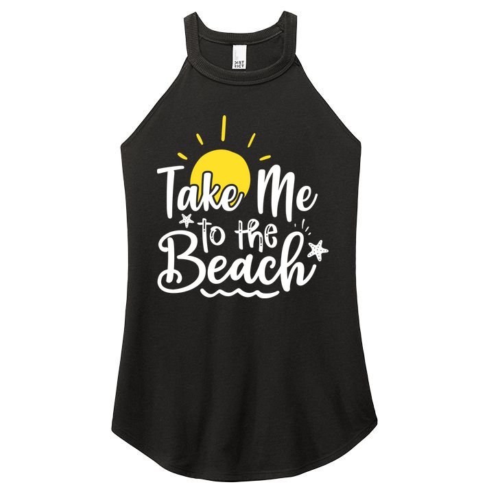 Take Me To The Beach Sunshine Summer Women's Perfect Tri Rocker Tank