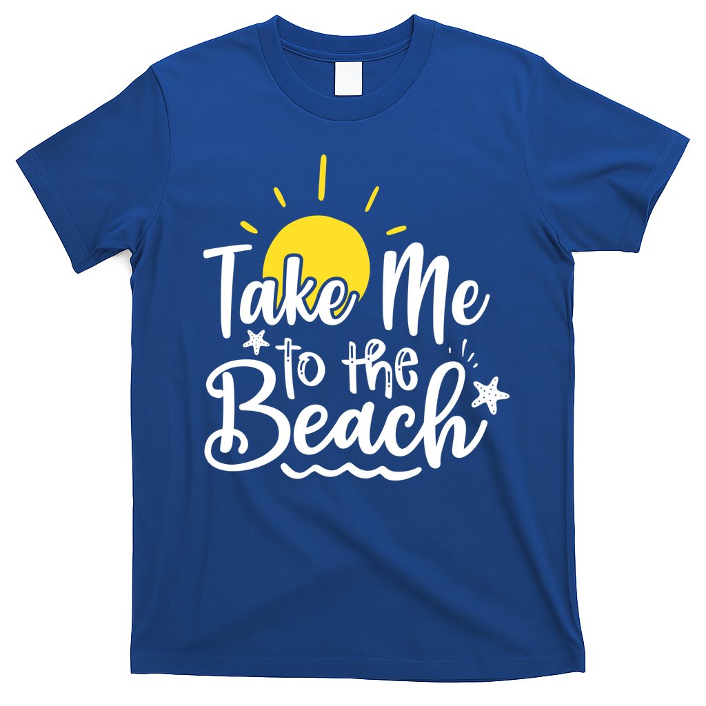 Take Me To The Beach Sunshine Summer T-Shirt