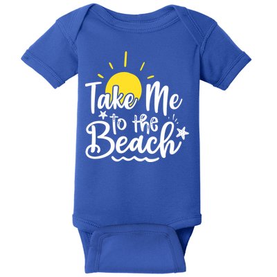 Take Me To The Beach Sunshine Summer Baby Bodysuit