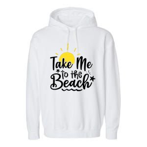 Take Me To The Beach Sunshine Summer Garment-Dyed Fleece Hoodie