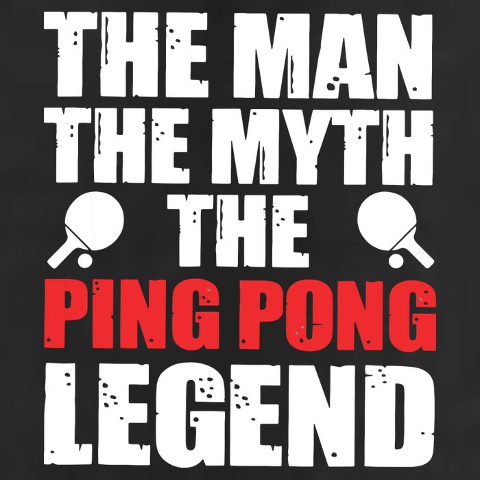 The Man The Myth The Ping Pong Legend Garment-Dyed Fleece Hoodie