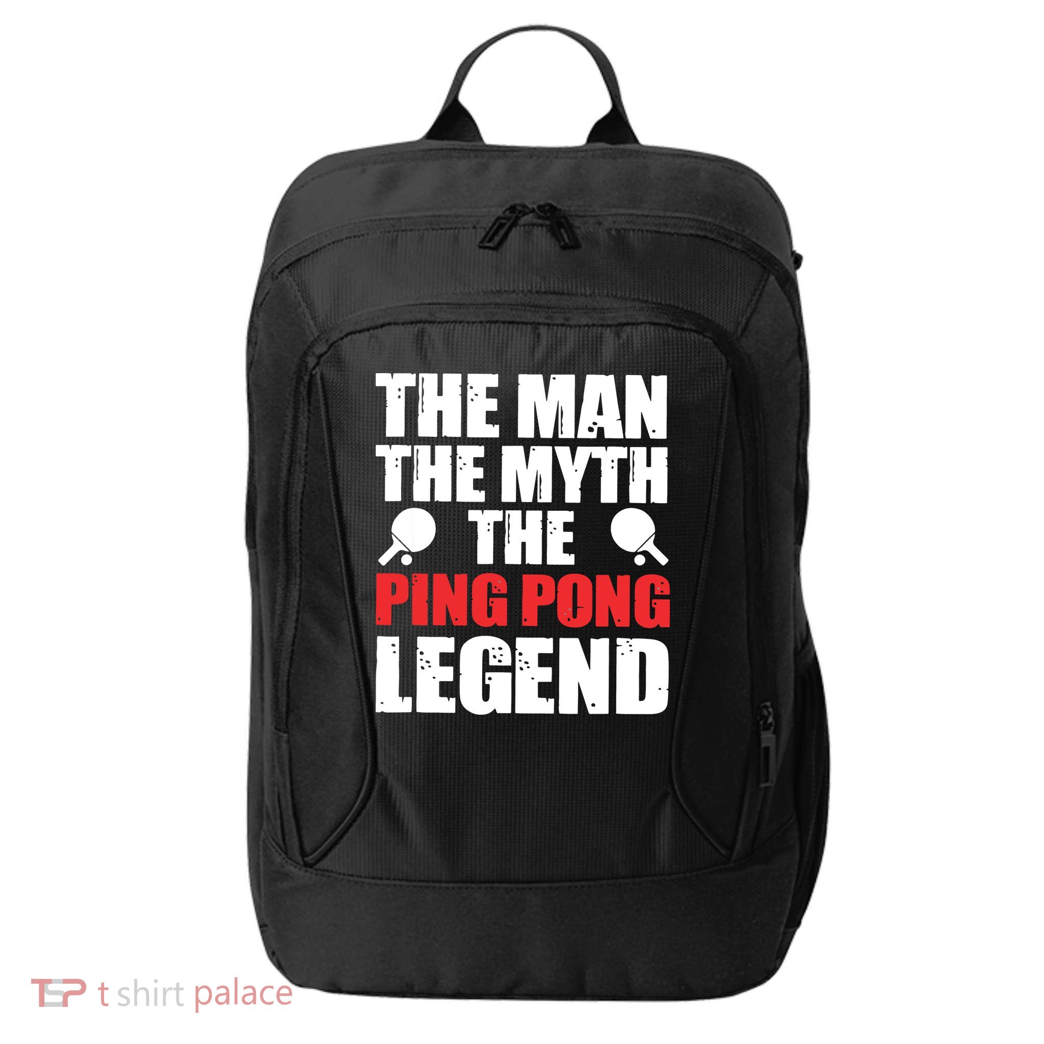 The Man The Myth The Ping Pong Legend City Backpack
