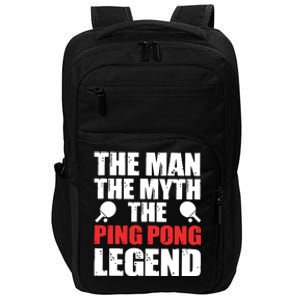 The Man The Myth The Ping Pong Legend Impact Tech Backpack