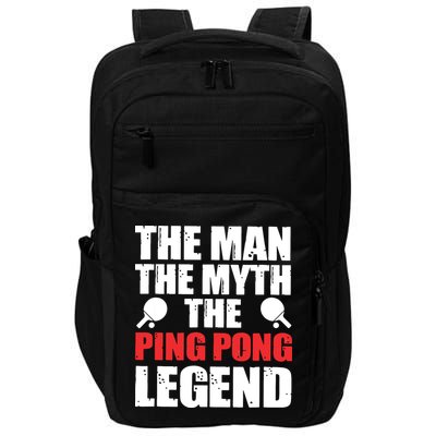 The Man The Myth The Ping Pong Legend Impact Tech Backpack