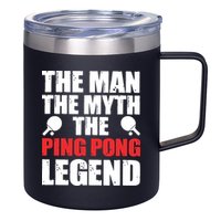The Man The Myth The Ping Pong Legend 12oz Stainless Steel Coffee Mug