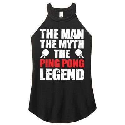 The Man The Myth The Ping Pong Legend Women's Perfect Tri Rocker Tank