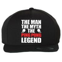 The Man The Myth The Ping Pong Legend Wool Snapback Cap