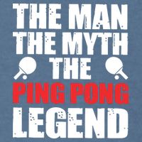 The Man The Myth The Ping Pong Legend Garment-Dyed Sweatshirt