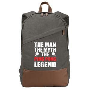 The Man The Myth The Ping Pong Legend Cotton Canvas Backpack