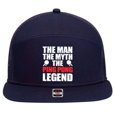 The Man The Myth The Ping Pong Legend 7 Panel Mesh Trucker Snapback Hat