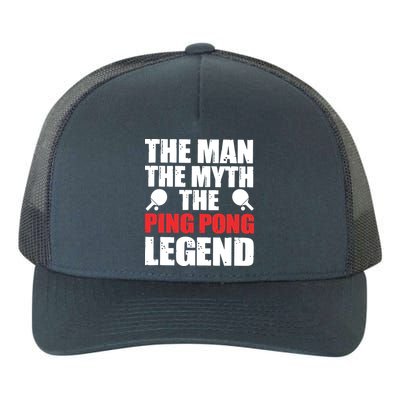 The Man The Myth The Ping Pong Legend Yupoong Adult 5-Panel Trucker Hat