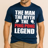 The Man The Myth The Ping Pong Legend Performance Shirt
