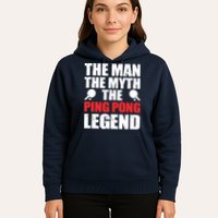 The Man The Myth The Ping Pong Legend Hoodie