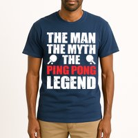 The Man The Myth The Ping Pong Legend Tall T-Shirt