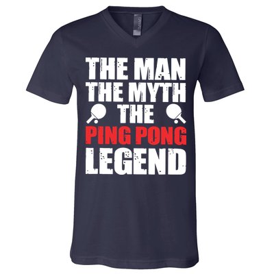 The Man The Myth The Ping Pong Legend V-Neck T-Shirt