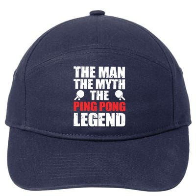 The Man The Myth The Ping Pong Legend 7-Panel Snapback Hat