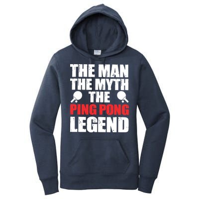 The Man The Myth The Ping Pong Legend Women's Pullover Hoodie