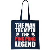 The Man The Myth The Ping Pong Legend Bag