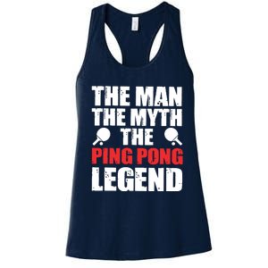 The Man The Myth The Ping Pong Legend Women's Racerback Tank