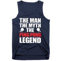 The Man The Myth The Ping Pong Legend Tank Top