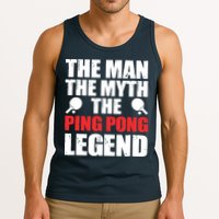 The Man The Myth The Ping Pong Legend Tank Top